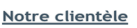 Notre clientèle